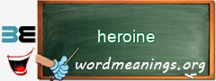 WordMeaning blackboard for heroine